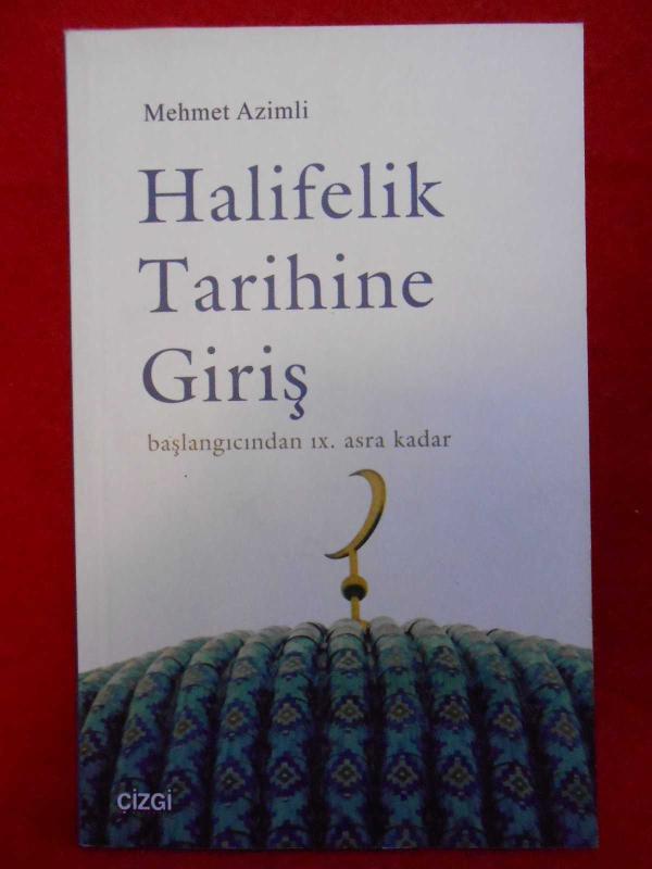 Halifelik Tarihine Giriş Başlangıcından 9. Asra Kadar
