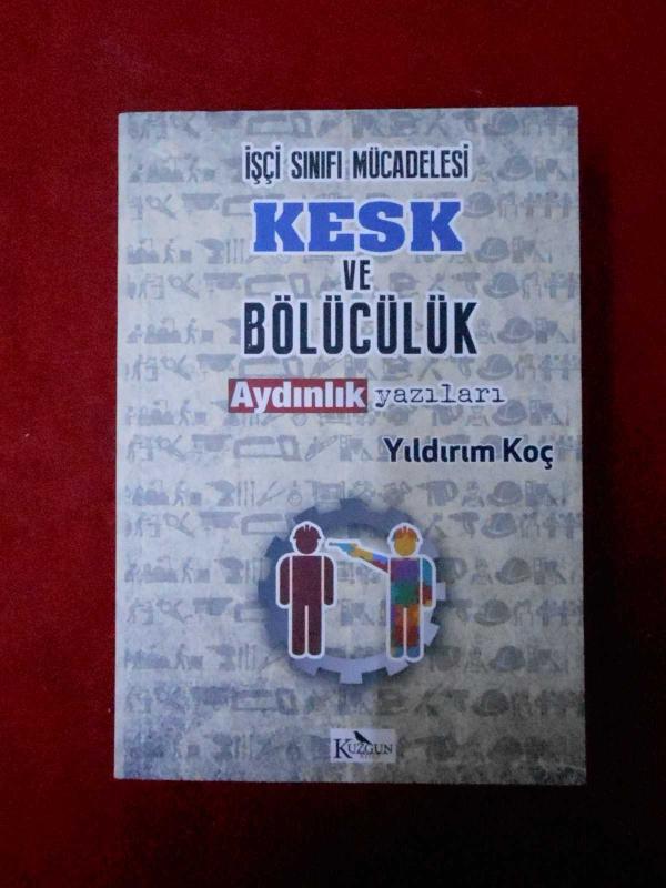 İşçi Sınıfı Mücadelesi KESK ve Bölücülük Aydınlık Yazıları