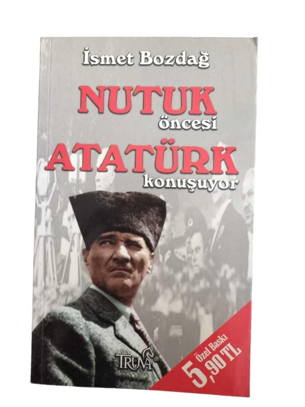 Nutuk Öncesi Atatürk Konuşuyor