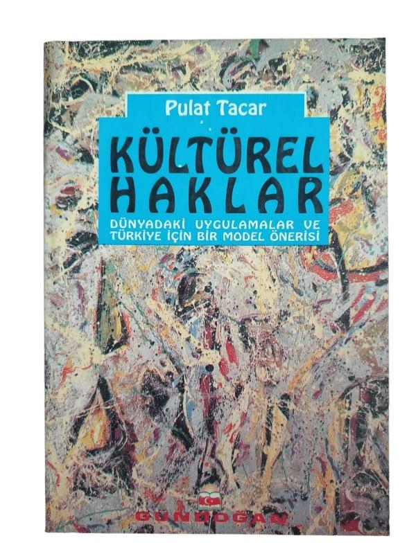 Kültürel Haklar - Dünyada Ki Uygulamalar ve Türkiye için Bir Model Önerisi
