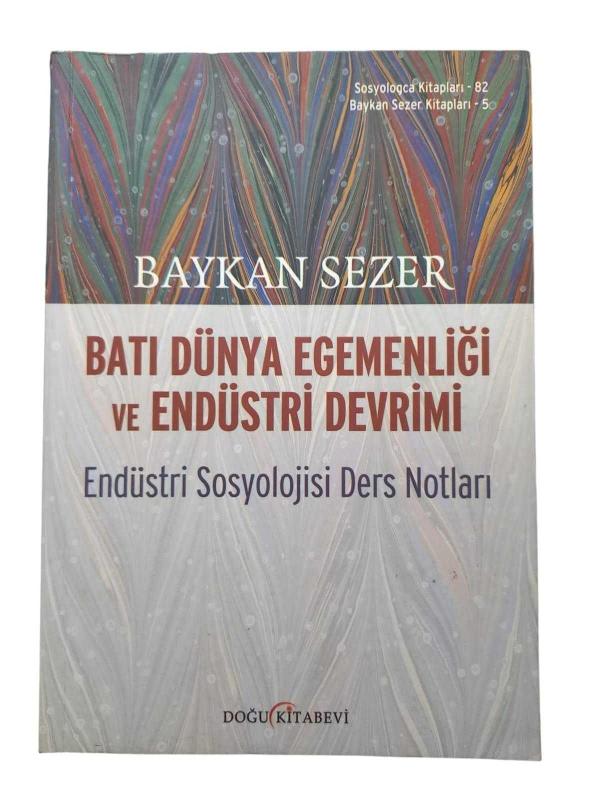 Batı Dünya Egemenliği ve Endüstri Devrimi - Endüstri Sosyolojisi Ders Notları