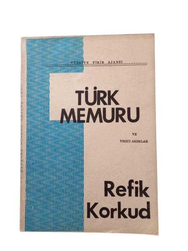 Türk Memuru ve Yıkıcı Akımlar