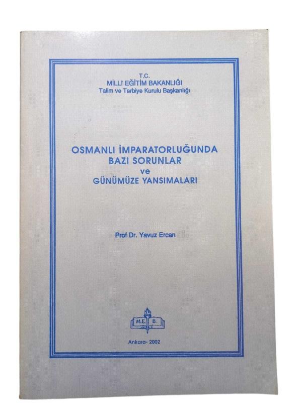 Osmanlı İmparatorluğu'Nda Bazı Sorunlar ve Günümüze Yansımaları