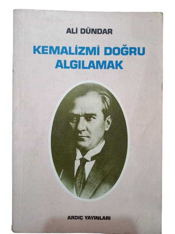 Kemalizmi Doğru Algılamak