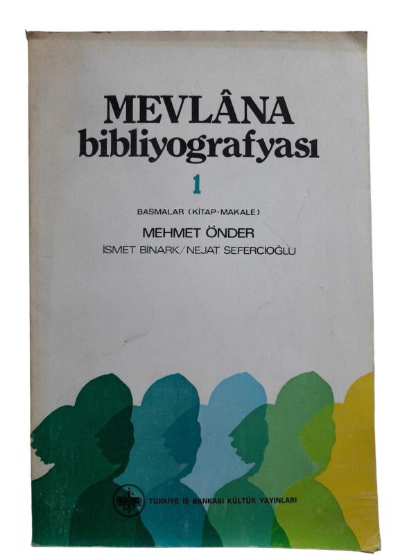 Mevlana Bibliyografyası - 1 (Basmalar Kitap Makale)
