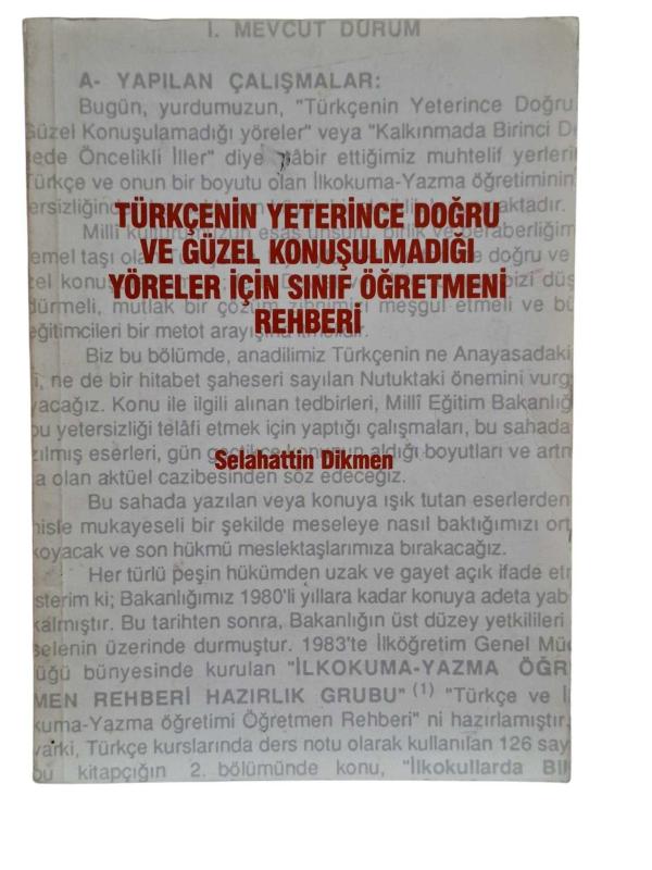 Türkçenin Yeterince Doğru ve Güzel Konuşulmadığı Yöreler için Sınıf Öğretmeni Rehberi