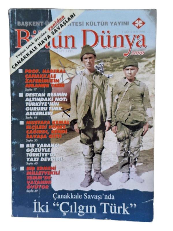 Bütün Dünya Sayı: 2006/08 Çanakkale Savaşında İki Çılgın Türk