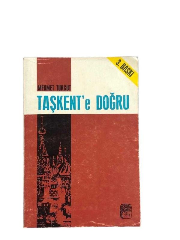 Taşkent'e Doğru (Rusya Notları)