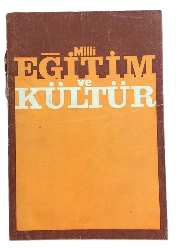Milli Eğitim ve Kültür Üç Aylık İlmi ve Araştırma Dergisi Yıl: 1 Sayı: 2 Mart 1979