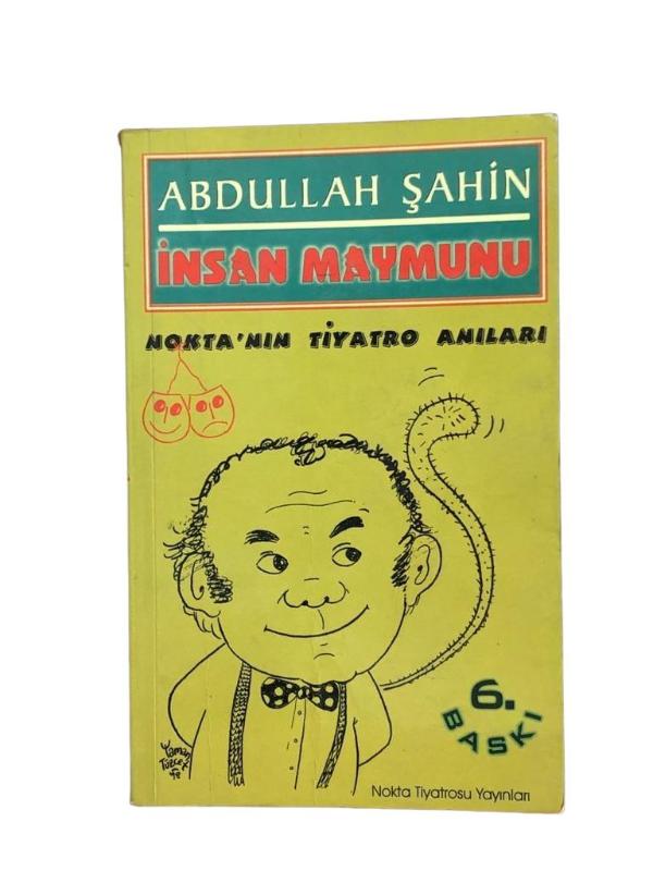 İnsan Maymunu Nokta'nın Tiyatro Anıları (İmzalı)