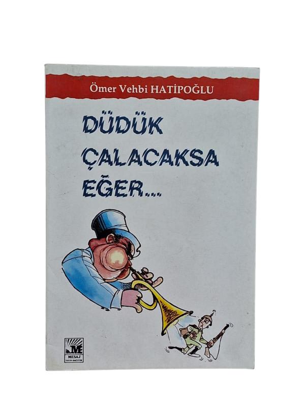 Düdük Çalacaksa Eğer