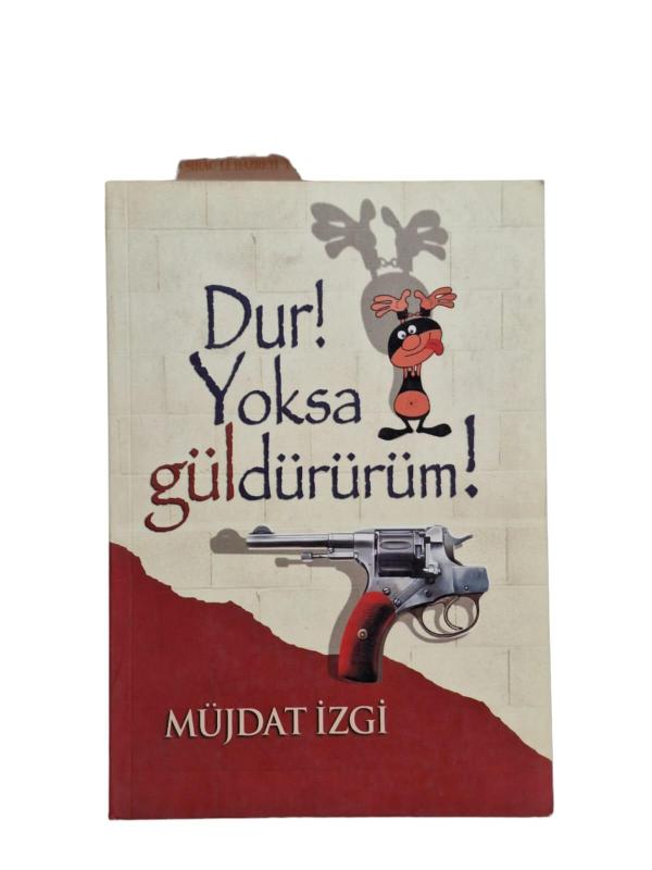 Dur! Yoksa Güldürürüm!