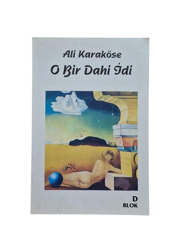 O Bir Dahi İdi