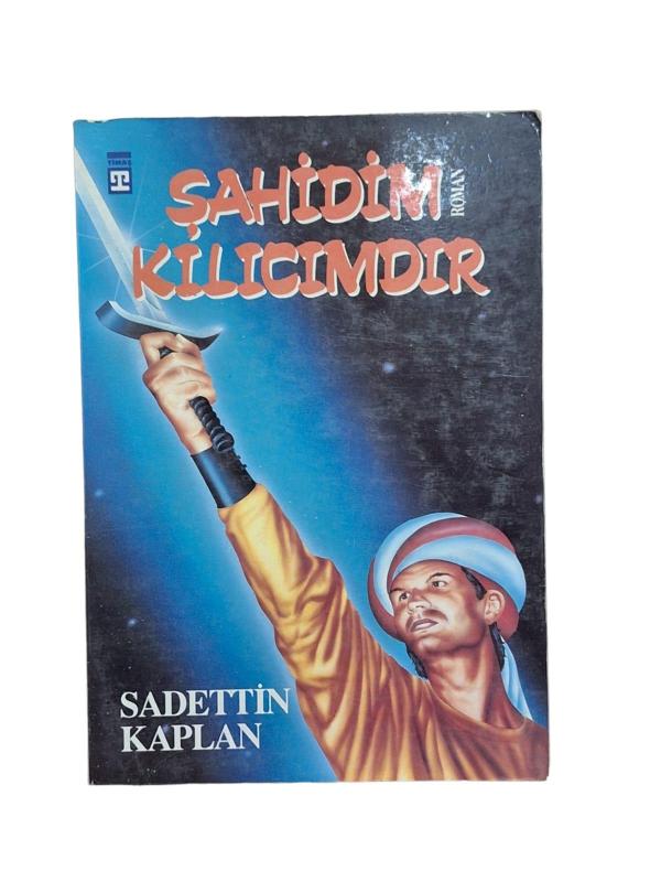 Şahidim Kılıcımdır
