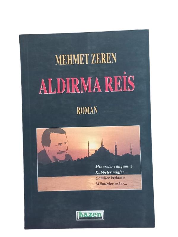 Aldırma Reis