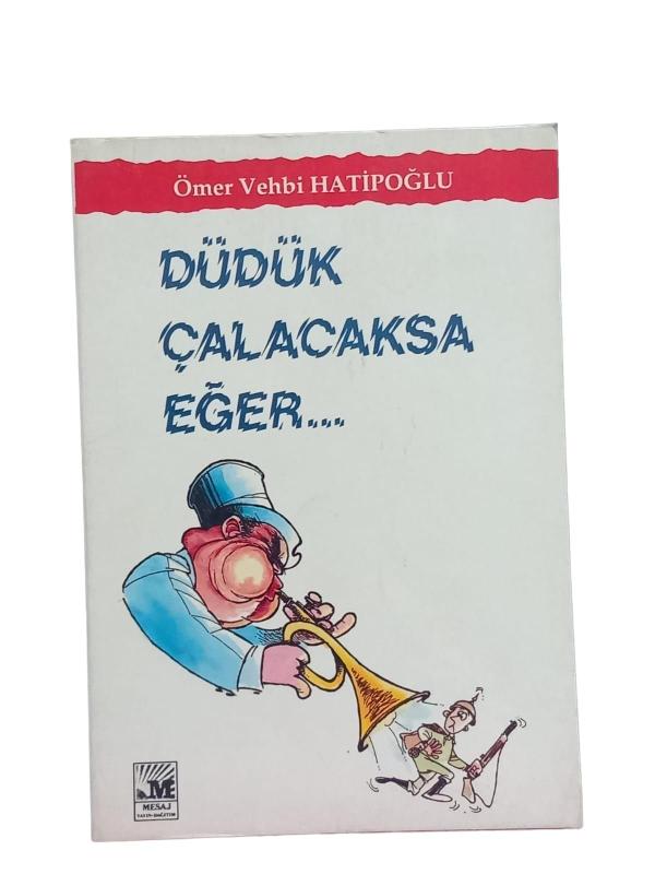 Düdük Çalacaksa Eğer