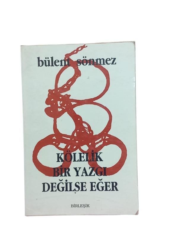 Kölelik Bir Yazgı Değilse Eğer