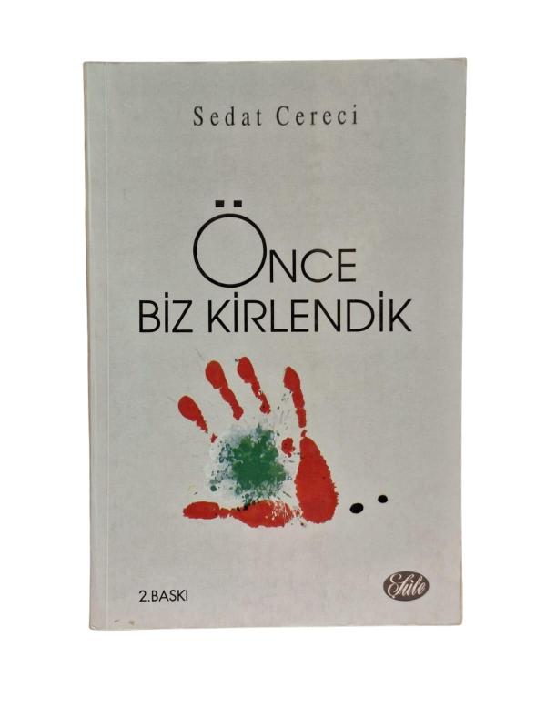 Önce Biz Kirlendik