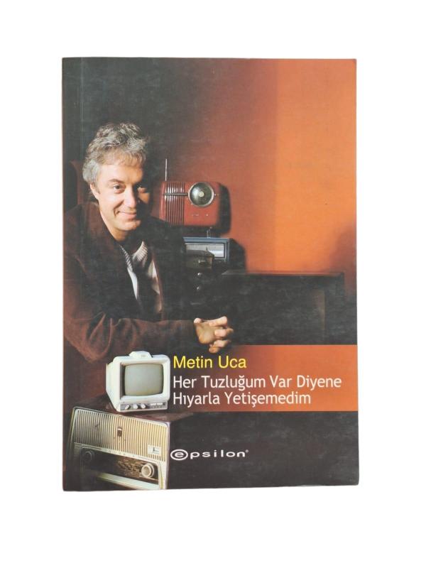 Her Tuzluğum Var Diyene Hıyarla Yetişemedim (İmzalı)