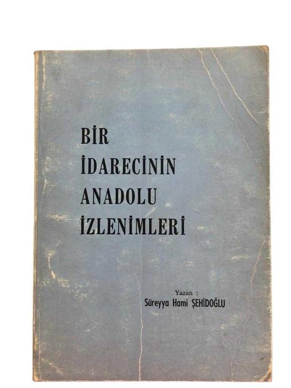 Bir İdarecinin Anadolu İzlenimleri (İmzalı)
