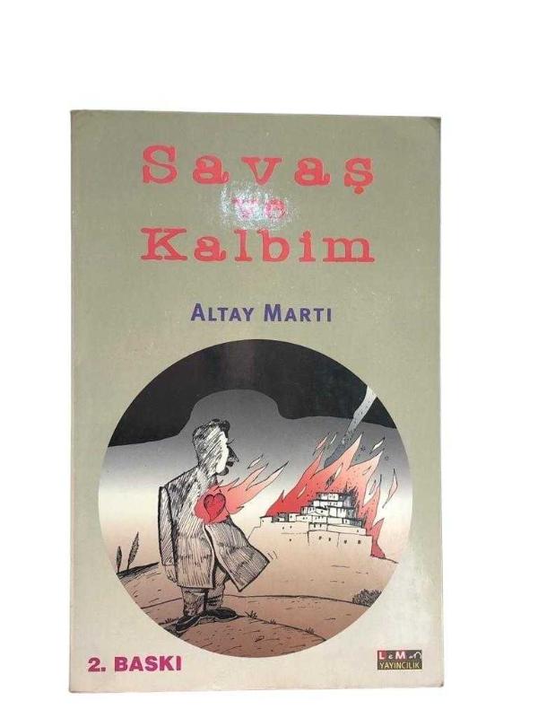 Savaş ve Kalbim