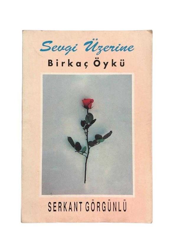 Sevgi Üzerine Birkaç Öykü (İmzalı)