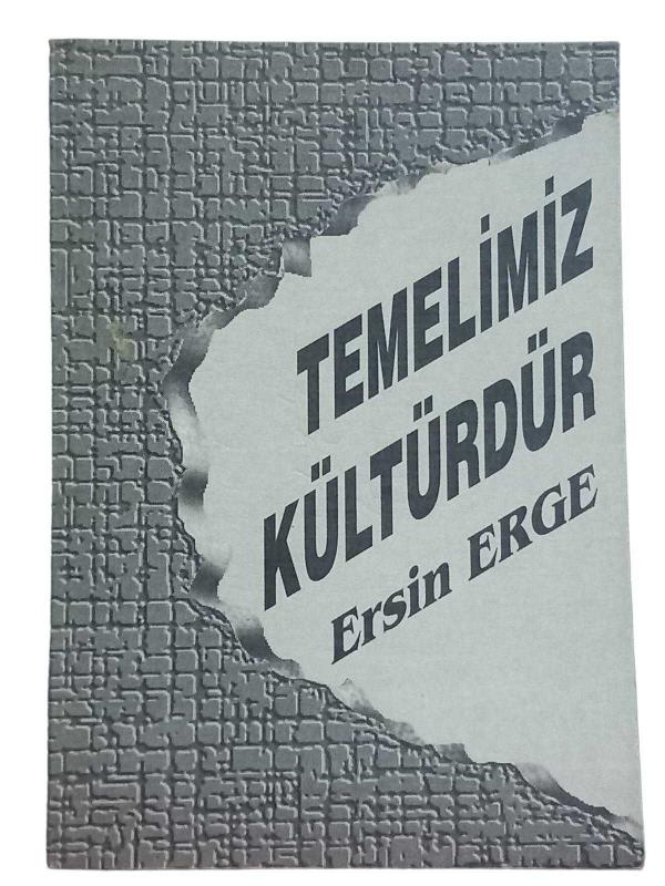 Temelimiz Kültürdür