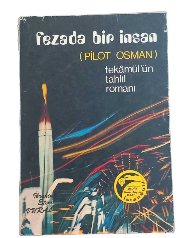 Fezada Bir İnsan (Pilot Osman) Tekamül'ün Tahlil Romanı