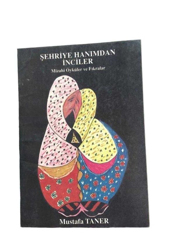 Şehriye Hanımdan  İnciler (Mizahi Öyküler ve Fıkralar)