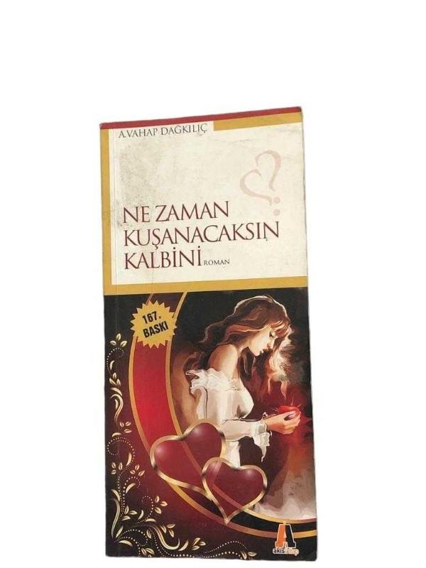 Ne Zaman Kuşanacaksın Kalbini