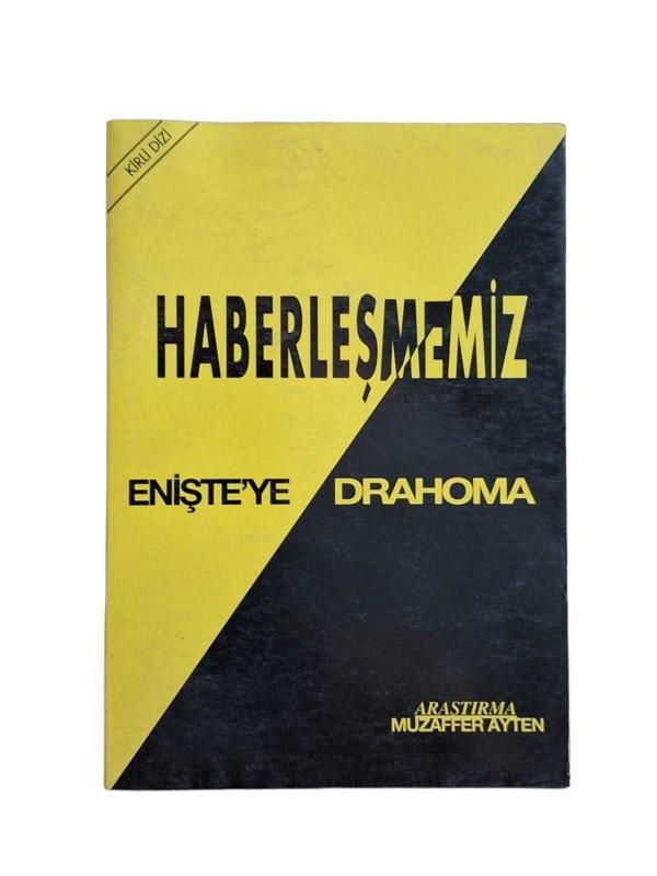 Haberleşmemiz - Enişte'ye Drahoma