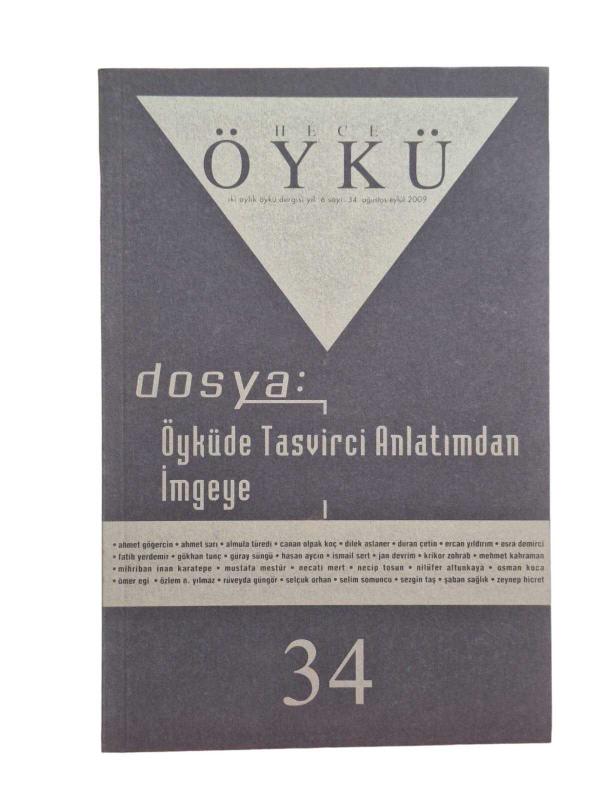 Hece Öykü İki Aylık Öykü Dergisi Sayı: 34 - 2009 Öyküde Tasvirci Anlatımdan İmgeye 1