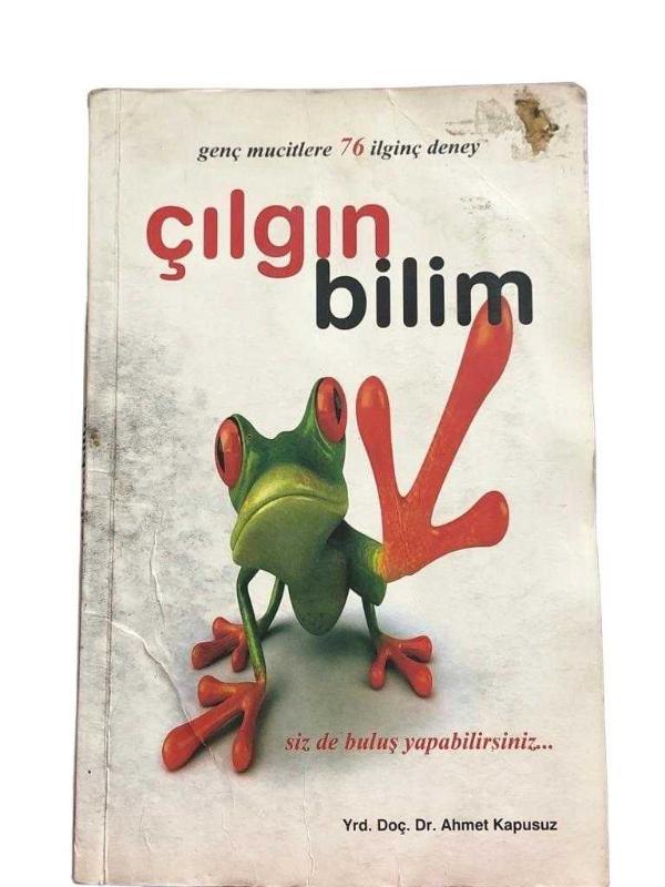 Genç Mucitlere 76 İlginç Deney Çılgın Bilim