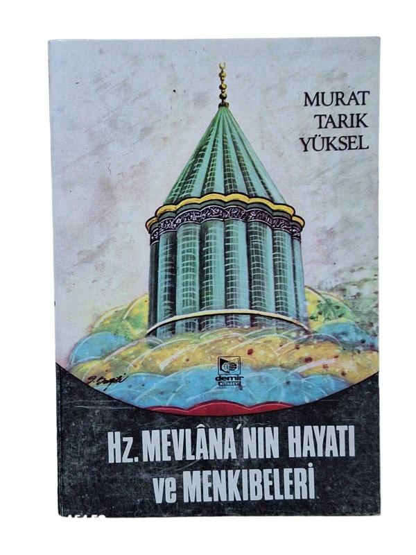 Hz. Mevlana'nın Hayatı ve Menkıbeleri