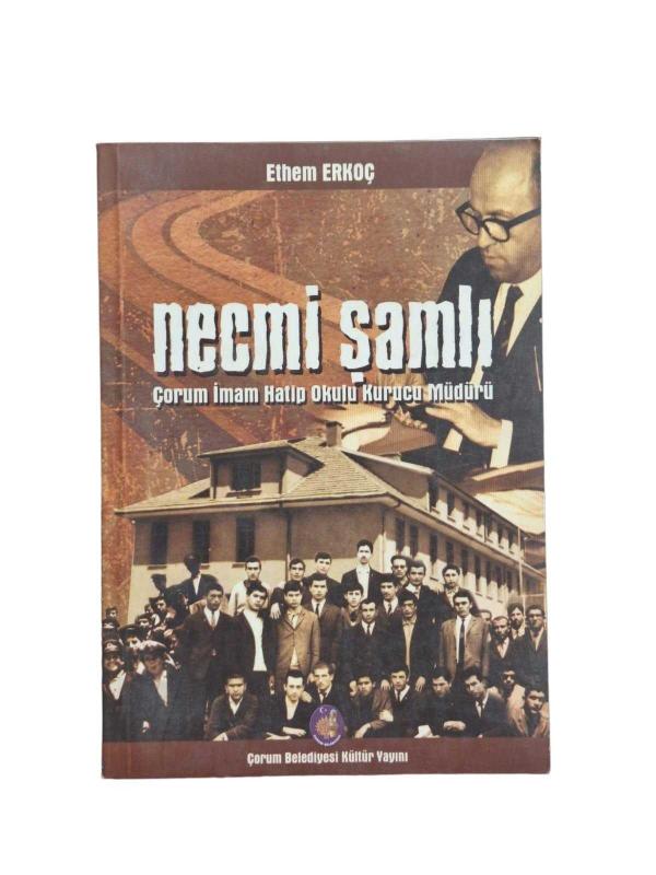 Necmi Şamlı Çorum İmam Hatip Okulu Kurucu Müdürü