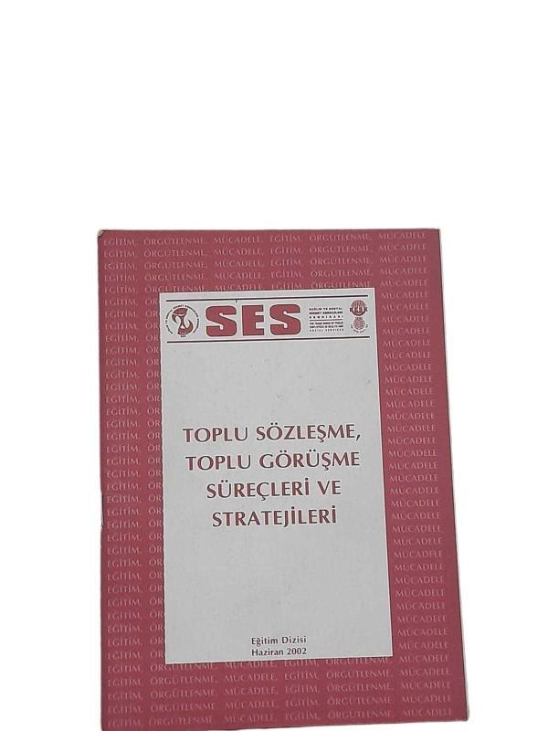 Toplu Sözleşme Toplu Görüşme Süreçleri ve Stratejileri