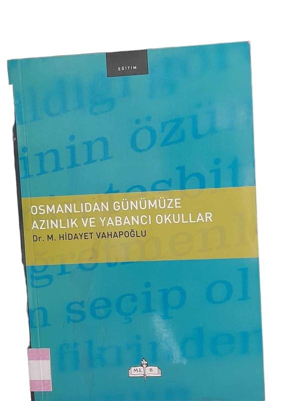 Osmanlıdan Günümüze Azınlık ve Yabancı Okullar