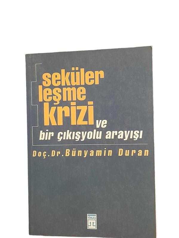 Sekülerleşme Krizi ve Bir Çıkışyolu Arayışı
