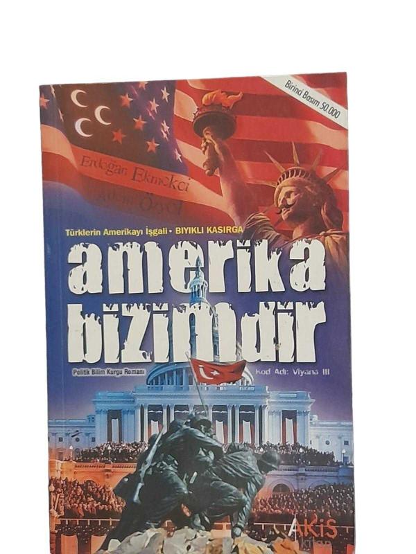 Amerika Bizimdir - Türklerin Amerika'yı İşgali - Bıyıklı Kasırga