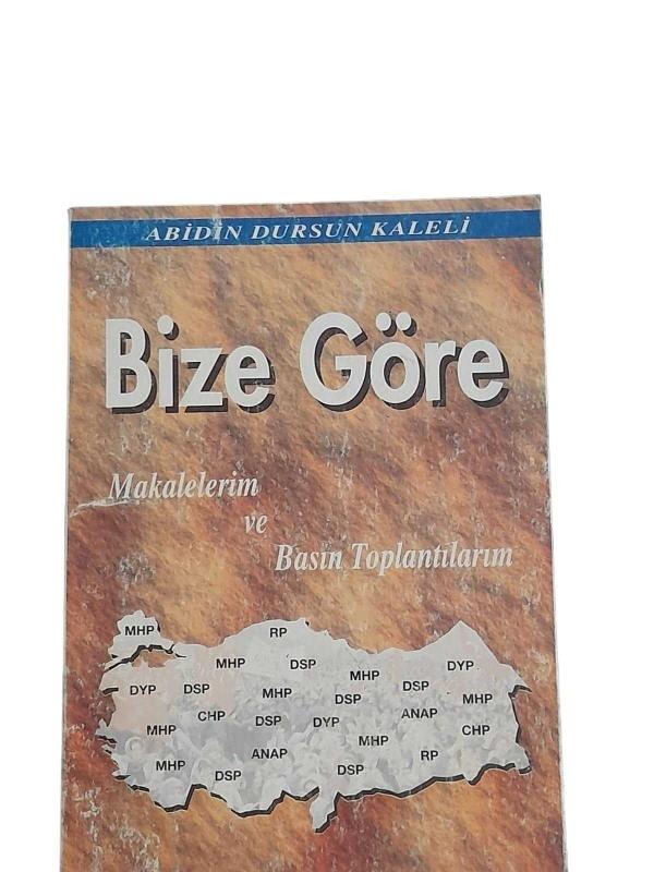 Bize Göre Makalelerim ve Basın Toplantılarım