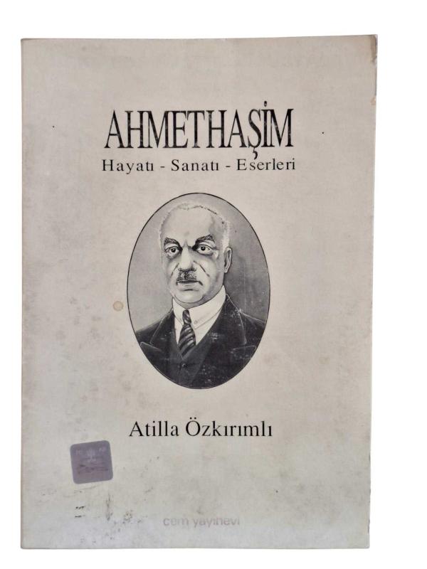 AHMET HAŞİM Hayatı-Sanatı-Eserleri
