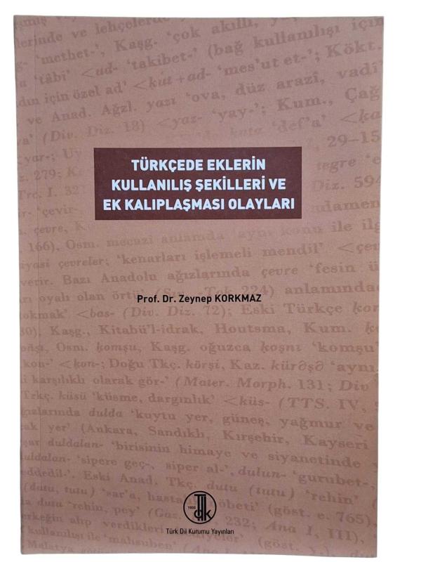 Türkçede Eklerin Kullanılış Şekilleri ve Ek Kalıplaşması Olayları