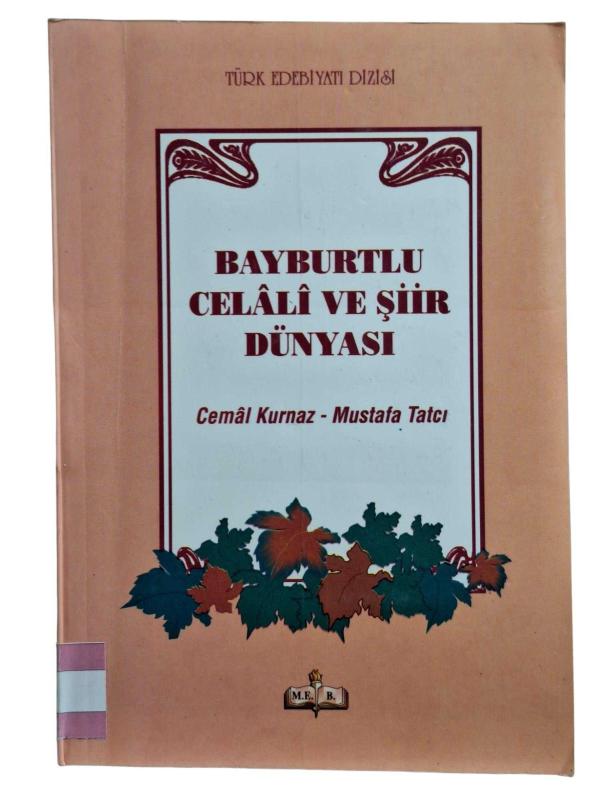 Bayburtlu Celali ve Şiir Dünyası