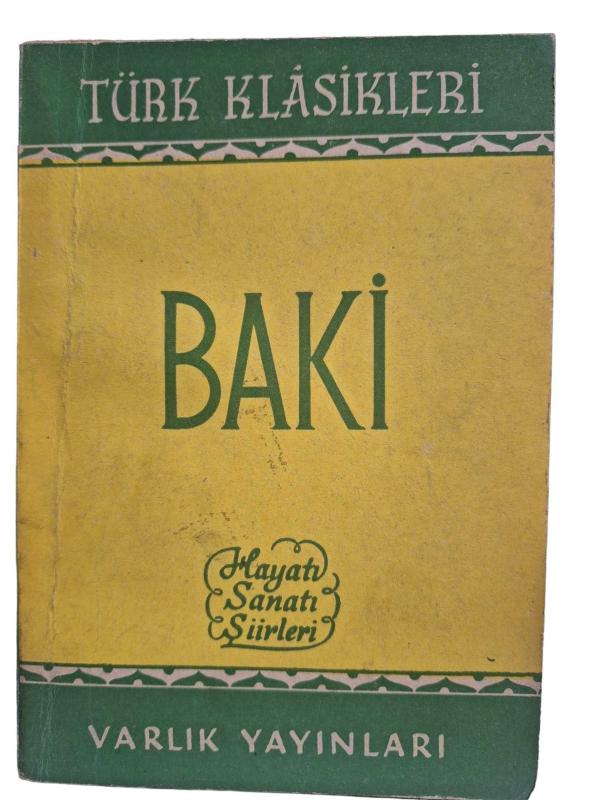 Baki, Hayatı - Sanatı - Şiirleri