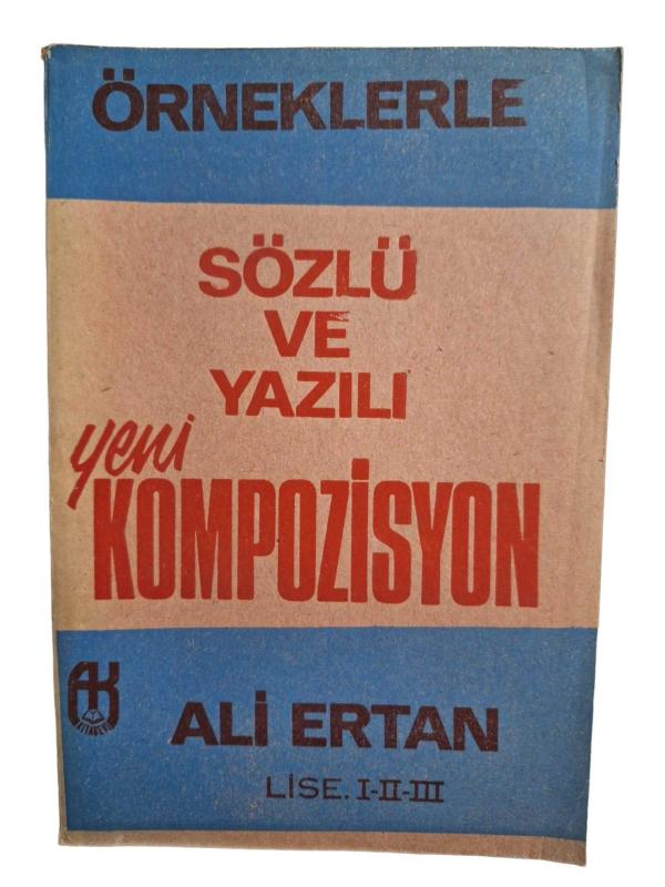 Örneklerle Sözlü ve Yazılı Yeni Kompozisyon Lise I - II - III