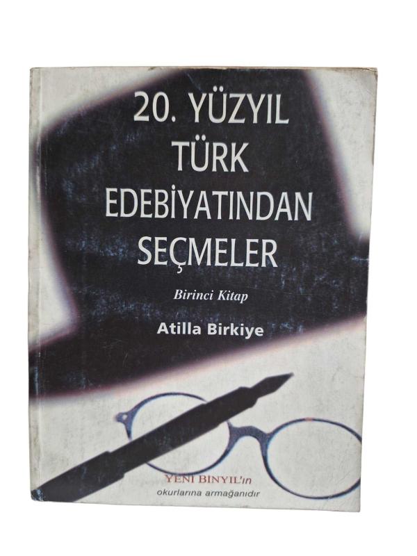 20.YÜZYIL TÜRK EDEBİYATINDAN SEÇMELER BİRİNCİ KİTAP