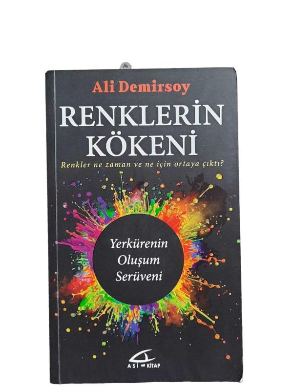 Renklerin Kökeni / Yerkürenin Oluşum Serüveni, Renkler Ne Zaman ve Niçin Ortaya Çıktı?