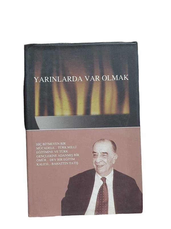 Yarınlarda Var Olmak Bahattin Tatış (İmzalı)