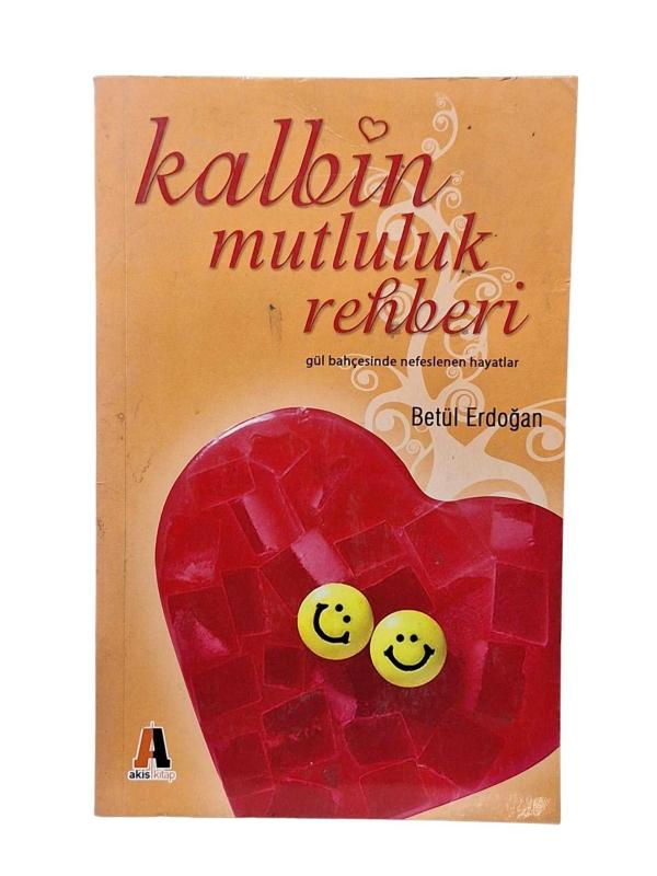 Kalbin Mutluluk Rehberi