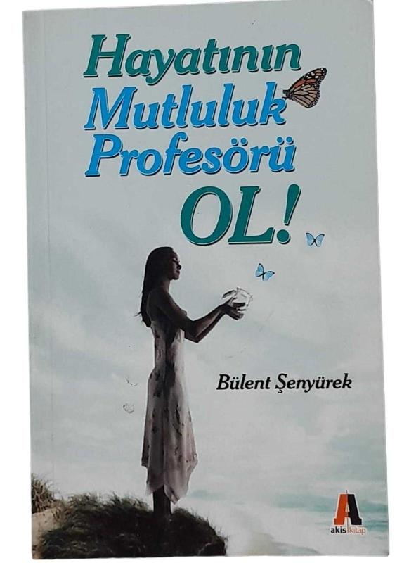Hayatının Mutluluk Profesörü Ol!